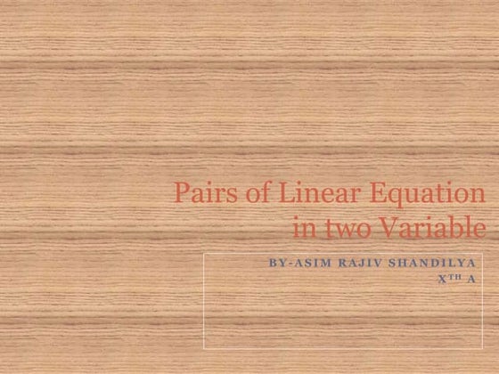 Pairs of linear equation in two variable by asim rajiv shandilya 10th a