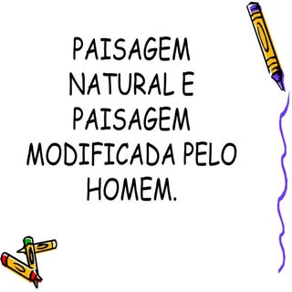 Paisagem Natural E Paisagem Modific...
