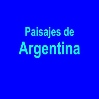Paisajes de argentina