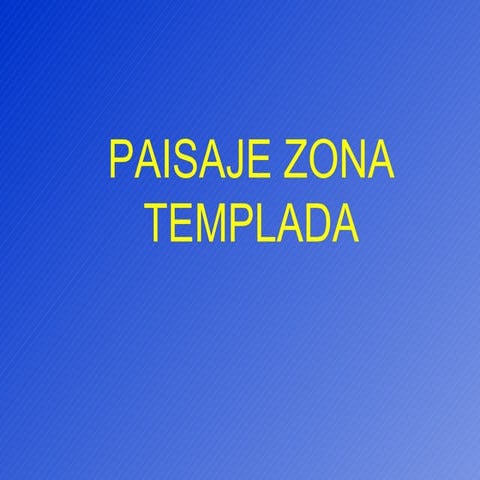 Paisaje zona templada | PPS