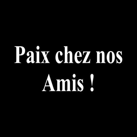 Paix Chez Nos  Amis