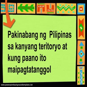 Pakinabang ng  Pilipinas sa kanyang teritoryo at kung paano ito maipagtatanggol.pptx