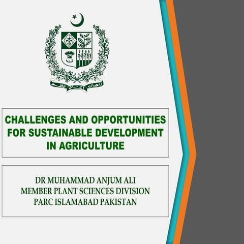 CHALLENGES AND OPPORTUNITIES FOR SUSTAINABLE AGRICULTURE 