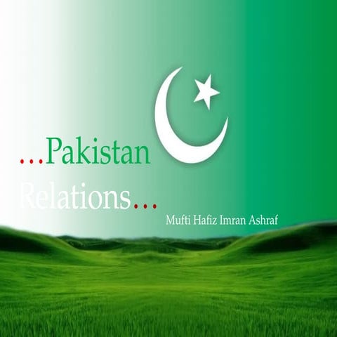 Pakistan Relations and history of pak.pptx