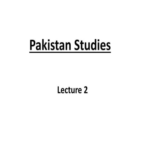 Pakistan studies lecture 2