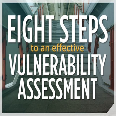Eight Steps to an Effective Vulnerability Assessment