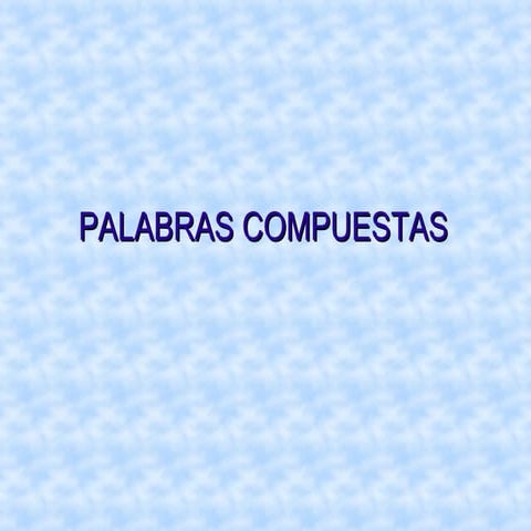 Palabras compuestas