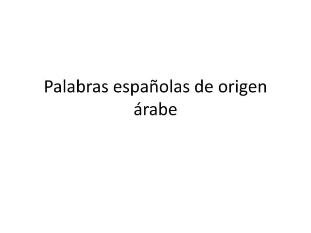 Palabras EspañOlas De Origen áRabe