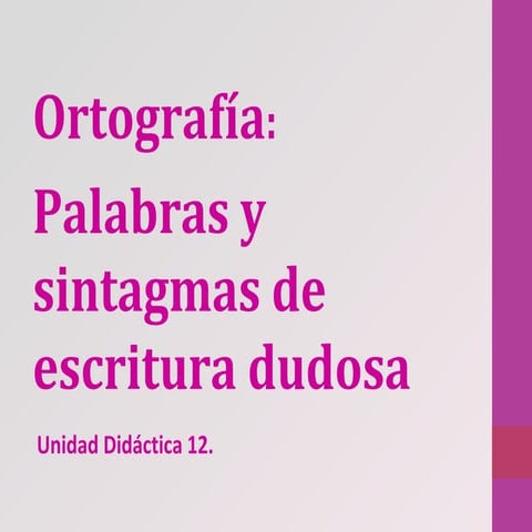 Palabras y sintagmas de escritura dudosa