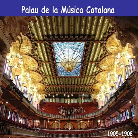 Lluís Domènech i Montaner: Palau de la Música Catalana