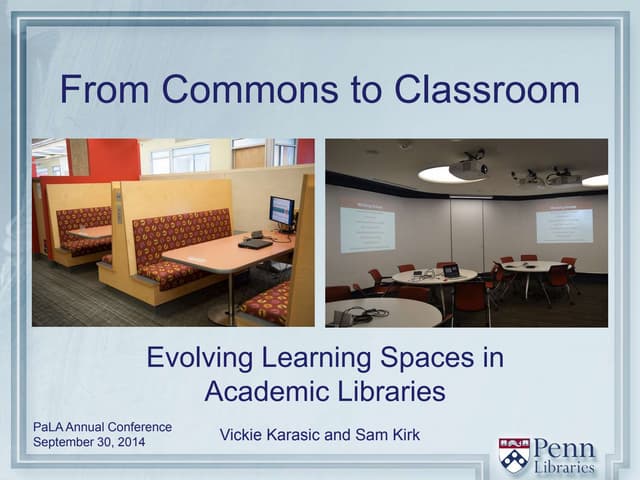 From Commons to Classroom: Evolving Learning Spaces in Academic Libraries