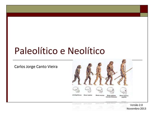 Paleolítico e Neolítico