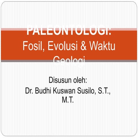 Paleontologi 2: Fossil, Evolusi & Waktu Geologi
