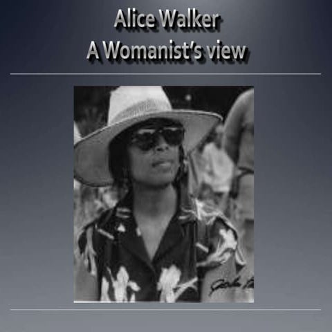 Presentation for english 1102   alice walker