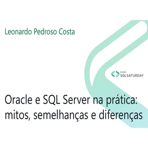 Oracle e SQL Server na prática mitos, semelhanças e diferenças
