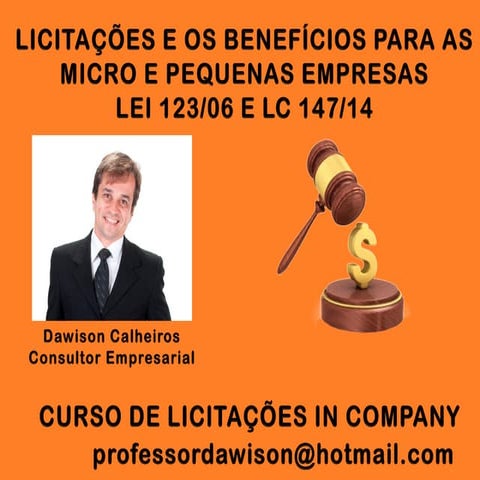 LICITAÇÕES E OS BENEFÍCIOS PARA AS MICRO E PEQUENAS EMPRESAS LEI 123/06 E LC ...