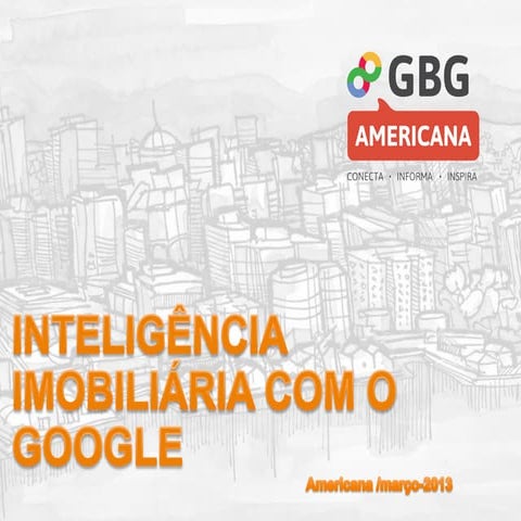 Inteligência Imobiliária com o Google