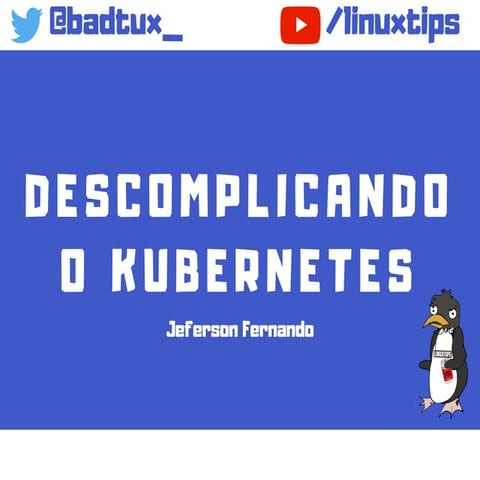 Descomplicando o Kubernetes