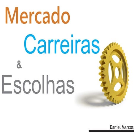 Mercado, carreiras e escolhas no mercado de T.I
