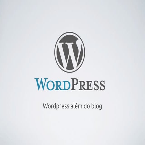 Wordpress além do blog