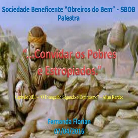 Convidar os pobres e estropiados - Cap. XIII - ESE