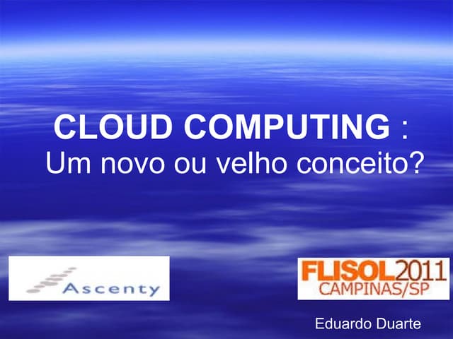 Cloud Computing, um novo ou velho conceito?