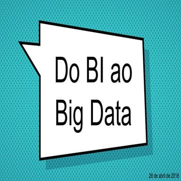 Palestra do BI ao Big Data