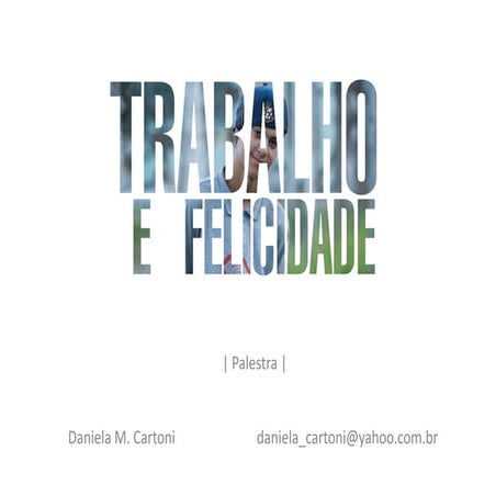 Palestra da para_ser_feliz_no_trabalho [daniela_cartoni]