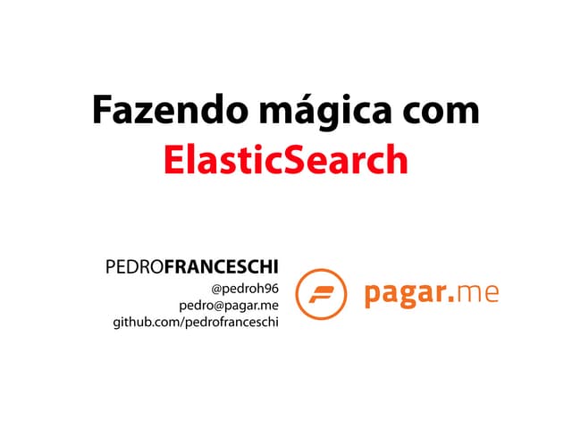 Fazendo mágica com ElasticSearch