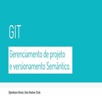 GIT - Gerenciamento de Projeto e Versionamento Semântico