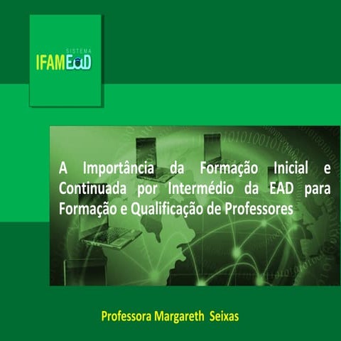 A Importância da Formação Inicial e Continuada por Intermédio da EAD para For...