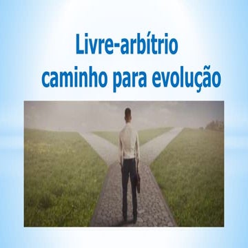Palestra Espirita - Tema livre-arbítrio 