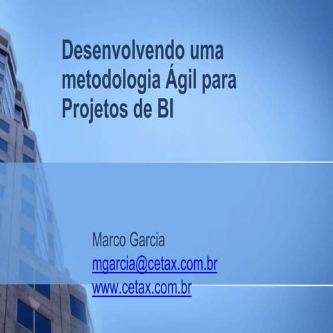 Metodologia Ágil para Projetos de BI - Pentaho Day