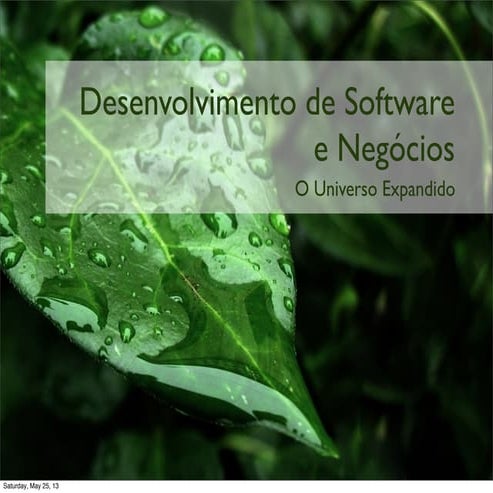 Desenvolvimento de Software e Negócios:  Universo Expandido