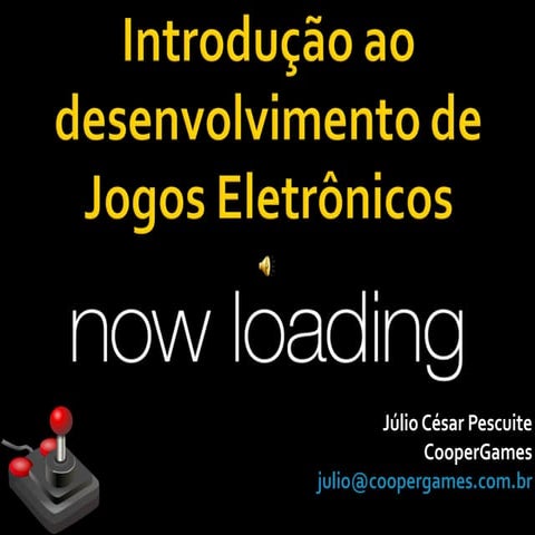 Palestra - Introdução ao desenvolvimento de Jogos