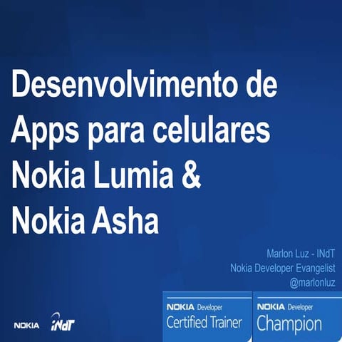 Desenvolvimento de Apps para celulares Nokia Lumia & Nokia asha
