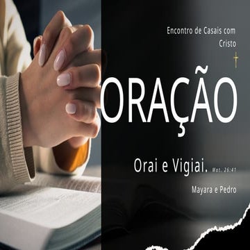 Palestra Oração -O cerne da mensagem é que a oração é muito mais do que um ri...