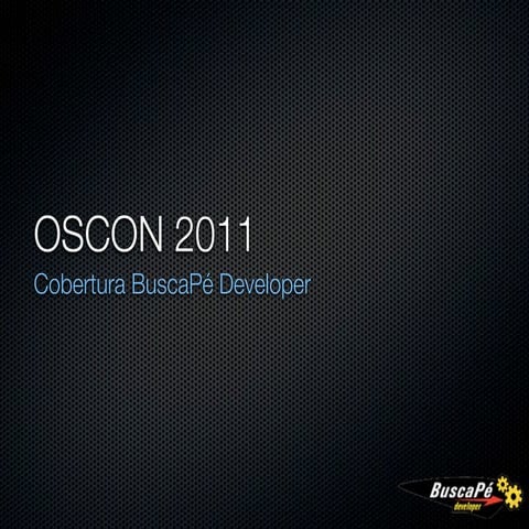 Palestra OSCON 2011