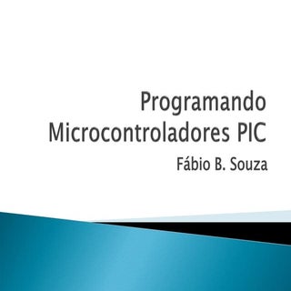 Programando os Microcontroladores PIC