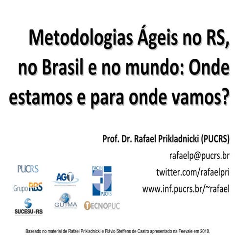 Metodologias Ágeis no RS, no Brasil e no mundo