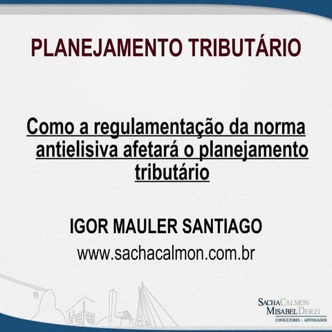 Sessão Normativa: Como a Regulamentação da Norma Anti-Elisiva Afetará o Plane...