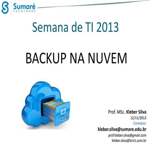 Backup na Nuvem - Palestra Faculdade Sumaré - 2013.2 