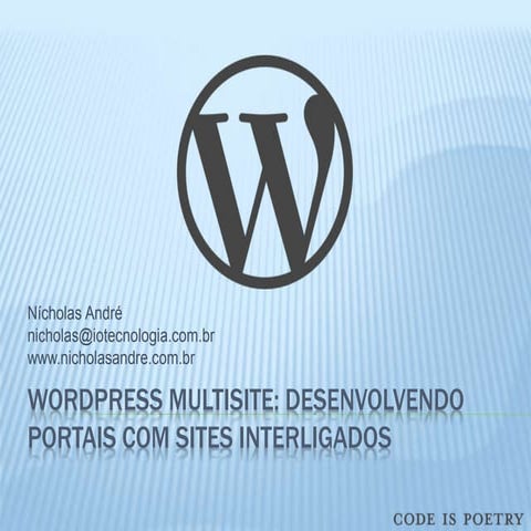 WordPress Multisite: Desenvolvendo Portais com Sites Interligados.