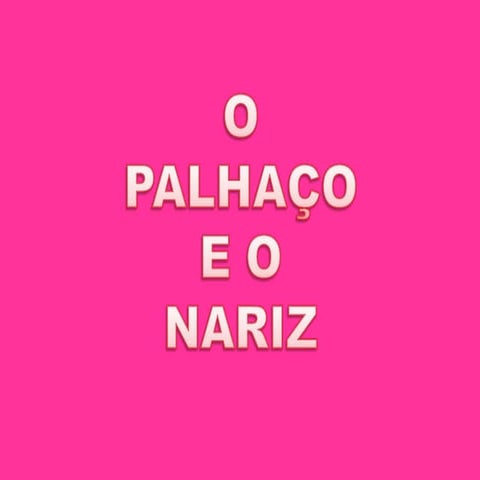 O nariz do palhaço