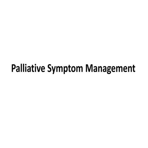Palliative Symptom Management