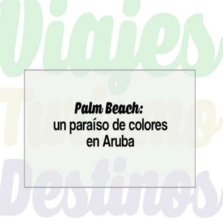 Palm Beach, un paraiso de colores e...