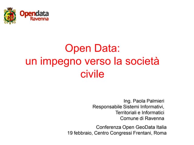 Open data: un impegno verso la società  civile - Paola Palmieri (Comune di Ra...