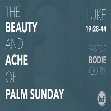 The Beauty and Ache of Palm Sunday