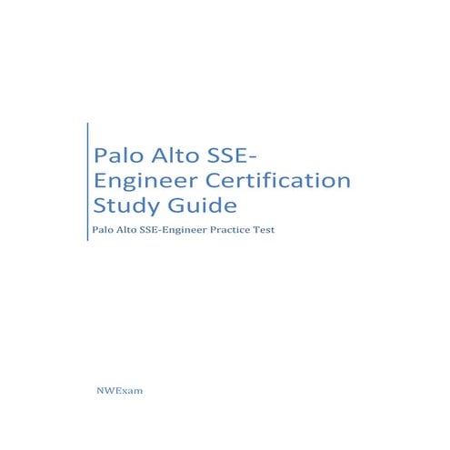 Your Ultimate Palo Alto SSE-Engineer Exam Prep Guide