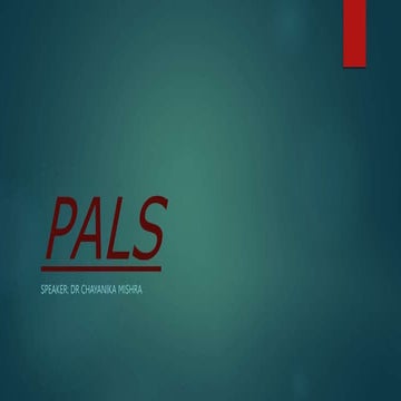 PALS Dr Chayanika Mishra.pptx